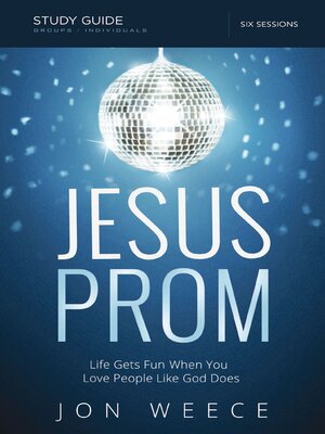 cover image of Jesus Prom Bible Study Guide